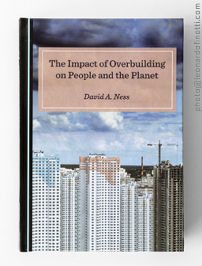 The Impact of Overbuilding on People and the Planet