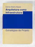Arquitetura como infraestrutura: estratégias de projeto